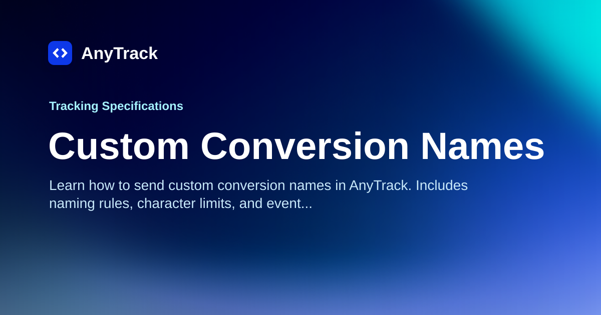 Custom Conversion Names | AnyTrack Knowledge Base
