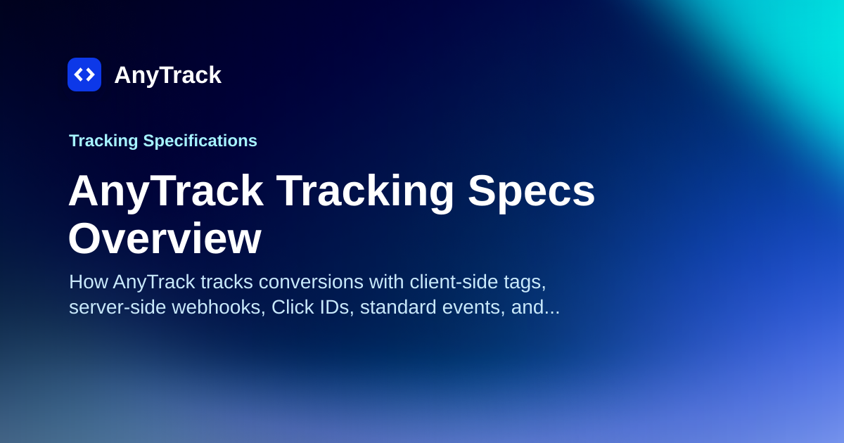 AnyTrack Tracking Specs Overview | AnyTrack Knowledge Base